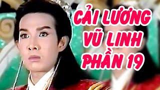 HỒ QUẢNG PHẦN 19 (Vũ Linh, Phượng Mai, Tài Linh, Ngọc Huyền) TRÍCH ĐOẠN HAY NHẤT | Cải Lương Tôi Yêu