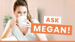 Ask Megan (TPL 056)