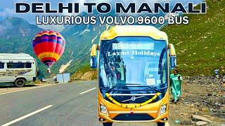 Delhi To Manali Bus Journey In Summer || Laxmi Holidays Volvo 9600 || Delhi To Manali Volvo Bus