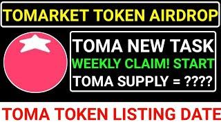 TOMARKET TOKEN AIRDROPTOMA NEW TASKWEEKLY CLAIM START! TOMA SUPPLY=?? ️LISTING DATE #major#toma