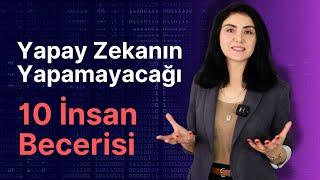 Yapay Zekanın Yapamayacağı 10 İnsan Becerisi