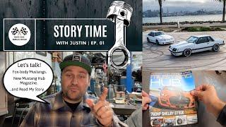 My Fox-body Story in Mustang Hub Magazine | Nicest Fox Mustangs in the USA? | Story Time Ep. 01