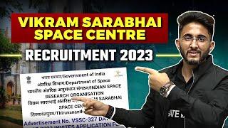 ISRO VSSC Recruitment 2023 | VIKRAM SARABHAI SPACE CENTRE Vacancy | Details Notification Out