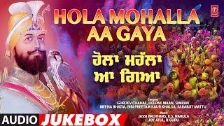 HOLA MOHALLA AA GAYA | AUDIO JUKEBOX | Shabad Gurbani