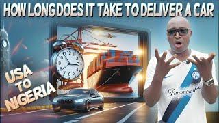 "How Long Does It Take to Deliver a Car to Nigeria from the USA? Find Out Now!"