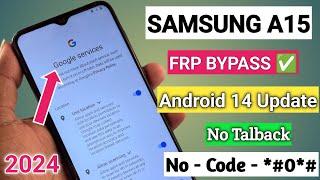 Without PC - Samsung A15 FRP Bypass 2024 Android 14 Update || TalkBack Not Working