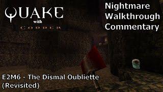 Quake (with Copper) (Nightmare 100%) Walkthrough (E2M6: The Dismal Oubliette) (Revisited)