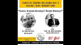 Yaratıcı Drama Buluşmaları - 3 Prof. Dr. Ömer Adıgüzel