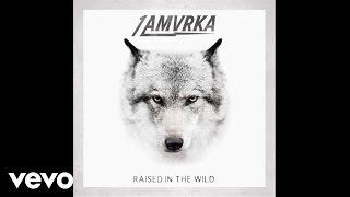 1 AMVRKA - Raised In The Wild (Audio)