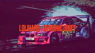 LOLIHARD - DEMONIC DRIFT (SLOWED AND BASS BOOSTED)