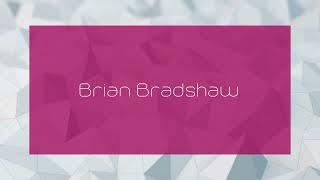 Brian Bradshaw - appearance