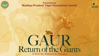 Gaur - Return of the Giants | Full Movie | Reintroduction of Gaurs in Sanjay Tiger Reserve