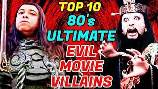 Top 10 80's Ultimate Evil Movie Villains