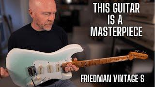 This Guitar Is A Masterpiece - Friedman Vintage S