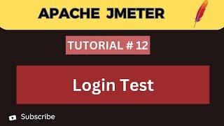 JMeter Tutorial 12  | How to Record Login Test in JMeter - Step-by-Step Login Test Recording