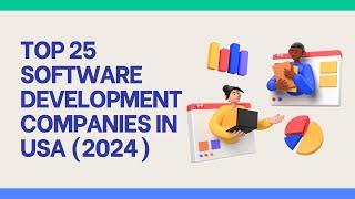 Top 25 Software Development Companies in USA 2024