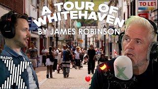 James gives Chris a tour of his hometown, Whitehaven! | The Chris Moyles Show | Radio X