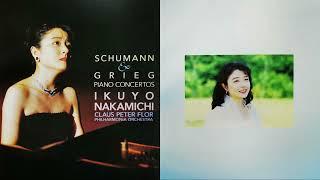 Ikuyo Nakamichi - Schumann & Grieg Piano Concertos (1994) [Full Album]