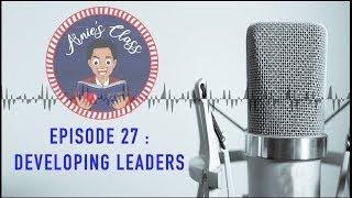 Episode 27 : Dr. Sanjib Charaborty on Developing Leaders