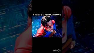 Let's give him a chance ️ #superman #shorts
