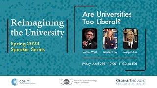 Cornel West, Jennifer Frey, and Joseph Chan: Are Universities Too Liberal?