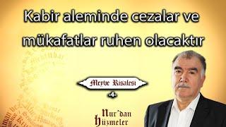 Kabir aleminde cezalar ve mükafatlar ruhen olacaktır | Meyve Risalesi - 4 | Abdullah Aymaz