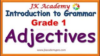 Adjectives for Grade 1, English Grammar for Grade 1, Adjectives for class 1, std 1