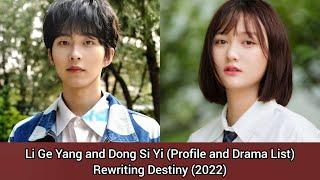 Li Ge Yang and Dong Si Yi (Rewriting Destiny) | Profile and Drama List |