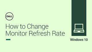 How to Change Monitor Refresh Rate in Windows 10 (Official Dell Tech Support)