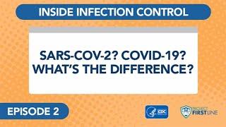 Episode 2: Sars-Cov-2? Covid-19? What’s the Difference?