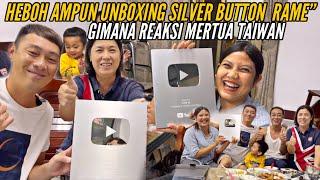 HEBOH AMPUN UNBOXING SILVER BUTTON RAME”GIMANA REAKSI MERTUA TAIWAN