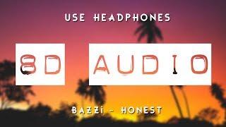 Bazzi - Honest (8D AUDIO) 