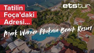 Mark Warner Phokaia Beach & Resort’ta; doğa, konfor ve eğlence dolu bir tatil yapın!