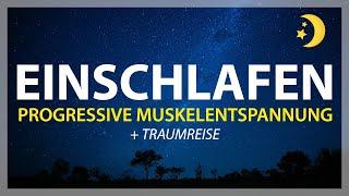 Entspannt Einschlafen mit Naturgeräuschen | Progressive Muskelentspannung mit Traumreise