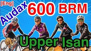 [Eng] Long distance cycling Audax 600BRM Upper ISAN 2020 | Cycling Traders Trips EP.20