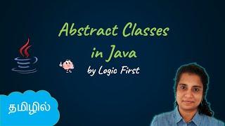 Java Abstract Classes | Java Course in Tamil | Logic First Tamil