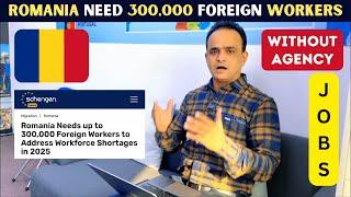 Romania Need 300,000 Foreign Workers for 2025 | Romania Work Permit for Indian Jobs without Agency