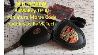 #360: Mini Review: The BaMaKey TP-III miniature Morse Code paddles/key by BaMaTech