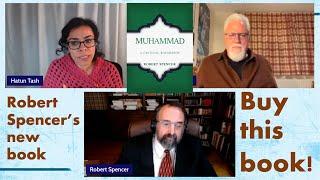 Hatun, Robert & Jay review "MUHAMMAD, A CRITICAL BIOGRAPHY", Spencer's new BOOK