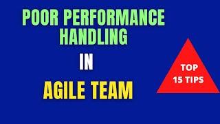 How to handle  POOR PERFORMER in Agile team? | Managing poor performer | Dealing with poor performer