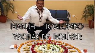 Conocimiento Ancestral || Yachak De Bolívar  Manuel Toalombo