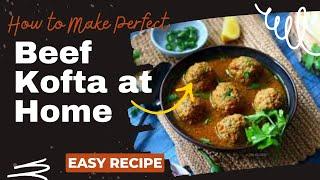 How to Make Perfect Beef Kofta at Home | Easy Recipe Beef Kofta By Kitchen With Saba Sehar