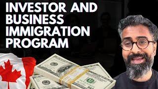 Investor and Business Immigration Program In Canada 