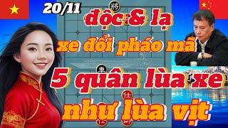 ván cờ độc & lạ ! xe đổi pháo mã 5 quân lùa xe kỳ vương như lùa vịt