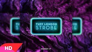 Tuff London - Strobe ( Extended Mix )