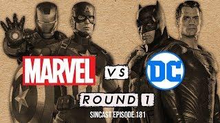 SinCast Episode 181 - The Marvel vs. DC Movie Showdown... Round 1!