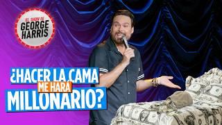 El Show de George Harris 21/10/24 - ¿HACER LA CAMA ME HARÁ MILLONARIO? 