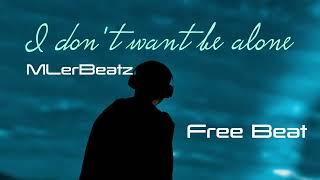 [ FREE ] '' i don't want to be alone '' Type Beat instrumental 2024 /Rap Beat / Prod BY MLerBeatz