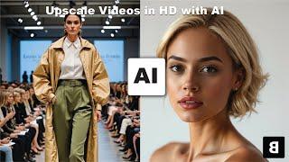 Upscale your Video in HD with AI - AI Video High Definition Upscaler