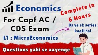 Economics Course For Capf AC / CDS Exam | L1 : MicroEconomics #capfac2024 #cds2024